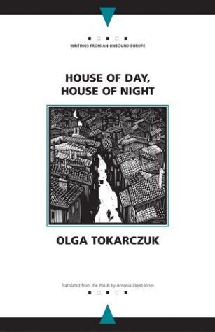Olga Tokarczuk/House of Day, House of Night
