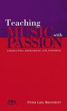Peter Loel Boonshaft Teaching Music With Passion Conducting Rehearsing And Inspiring 