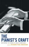 Richard Paul Anderson Pianist's Craft Mastering The Works Of Great Composers 