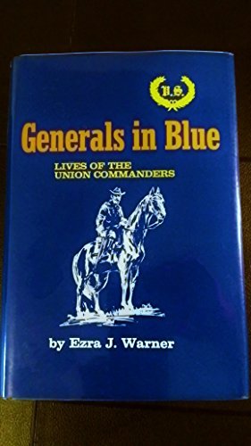 Ezra J. Warner Generals In Blue Lives Of The Union Commanders 