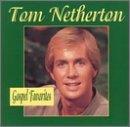 Tom Netherton Gospel Favorites 