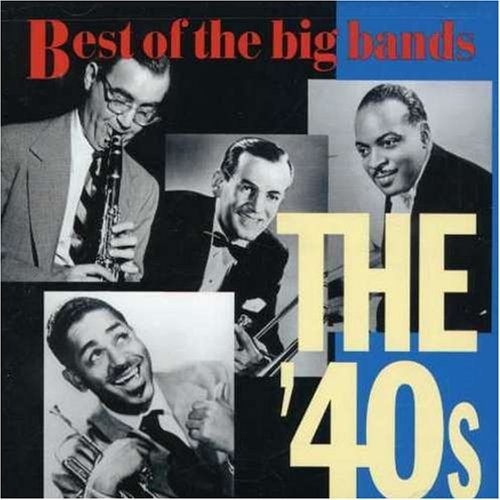 Best Of The Big Bands/40's-Best Of The Big Bands@Ellington/Miller/Beneke/Monroe@Best Of The Big Bands