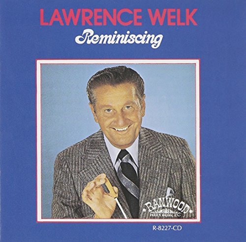 Lawrence Welk/Reminiscing