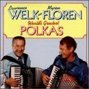 Welk/Floren/24 Of The World's Greatest Pol