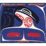 Bruce Cockburn/Waiting For A Miracle