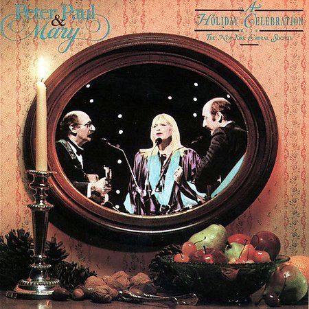 Paul & Mary Peter/Holiday Celebration