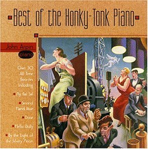 John Arpin/Best Of The Honky-Tonk Piano