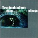 TRAINDODGE/ABOUT TOMORROW'S MILEAGE