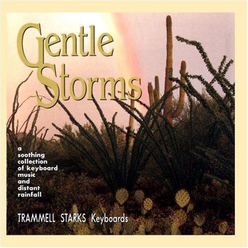 Trammell Starks/Gentle Storms