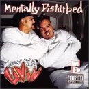 MENTALLY DISTURBED/HOW YA LIVIN'