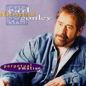 Earl Thomas Conley/Perpetual Emotion