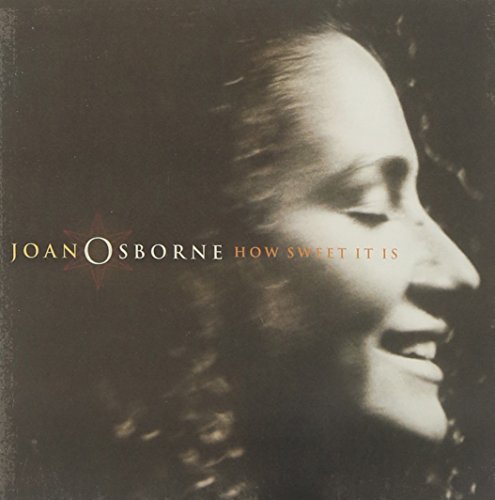 Joan Osborne/How Sweet It Is