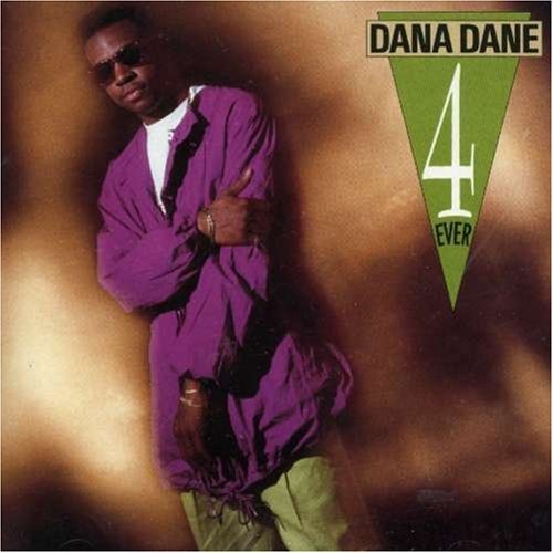Dana Dane Dane Dane 4 Ever 