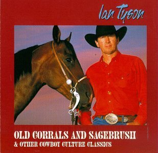 Ian Tyson/Old Corrals & Sagebrush