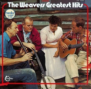 Weavers/Greatest Hits