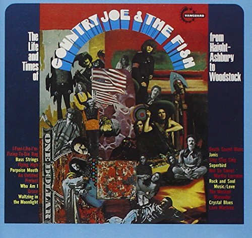 Country Joe & The Fish/Life & Times Of