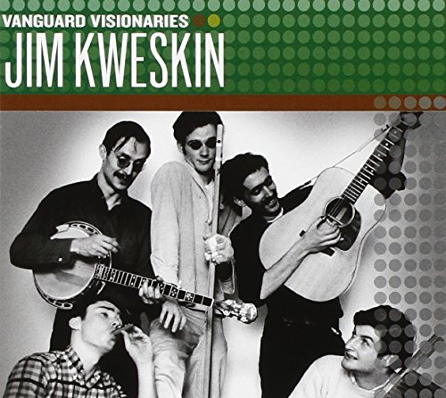 Jim Kweskin/Vanguard Visionaries