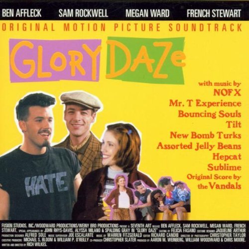 Glory Daze/Soundtrack@Mr. T Experience/Vandals/Nofx@Bouncing Souls/New Bomb Turks