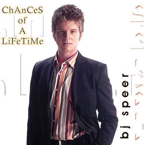 Bj Speer/Chances Of A Lifetime