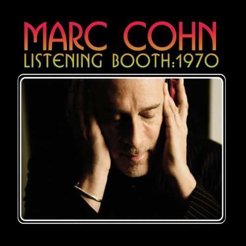 Marc Cohn/Listening Booth 1970