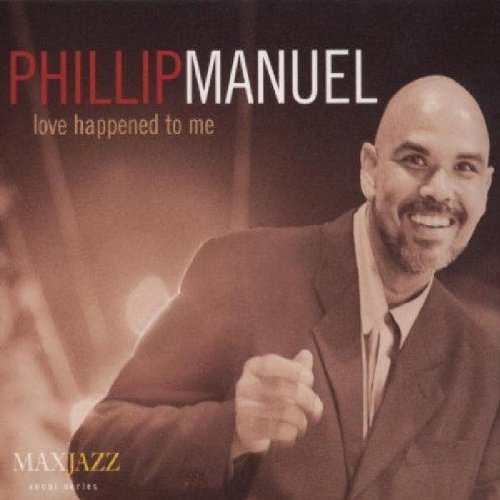Phillip Manuel/Love Happened To Me