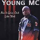 Young M.C./Ain'T Going Out Like That