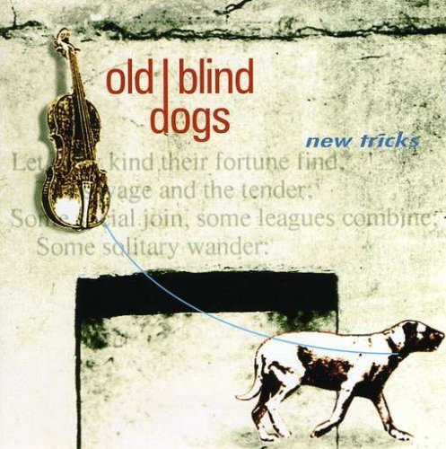 Old Blind Dogs/New Tricks