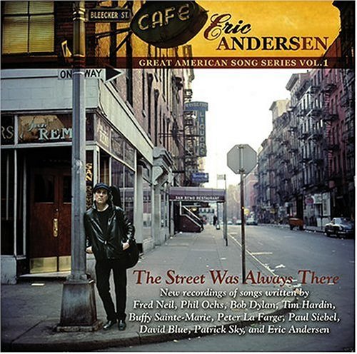 Eric Andersen Street Was Always There 