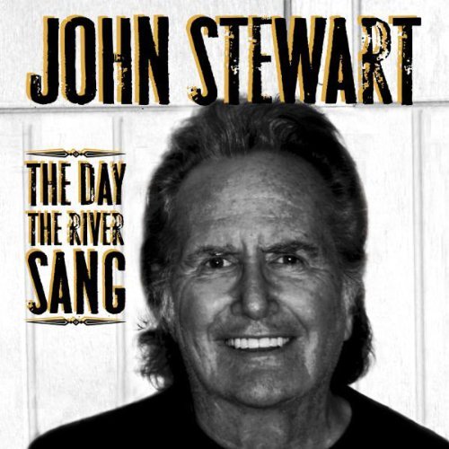 John Stewart Day The River Sang 