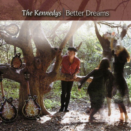 Kennedys/Better Dreams@.