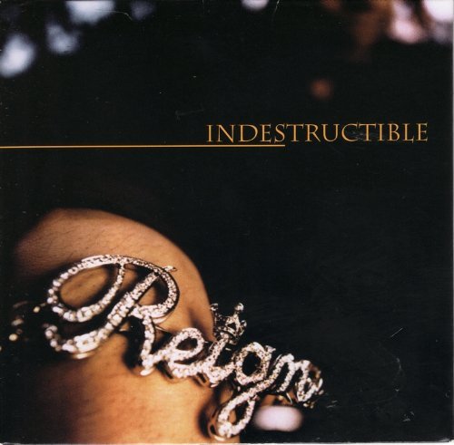 Reign/Indestructible