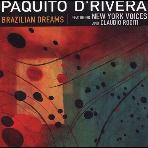 Paquito D'Rivera/Brazilian Dreams