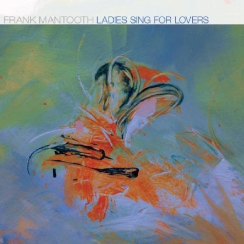 MANTOOTH,FRANK/LADIES SING FOR LOVERS