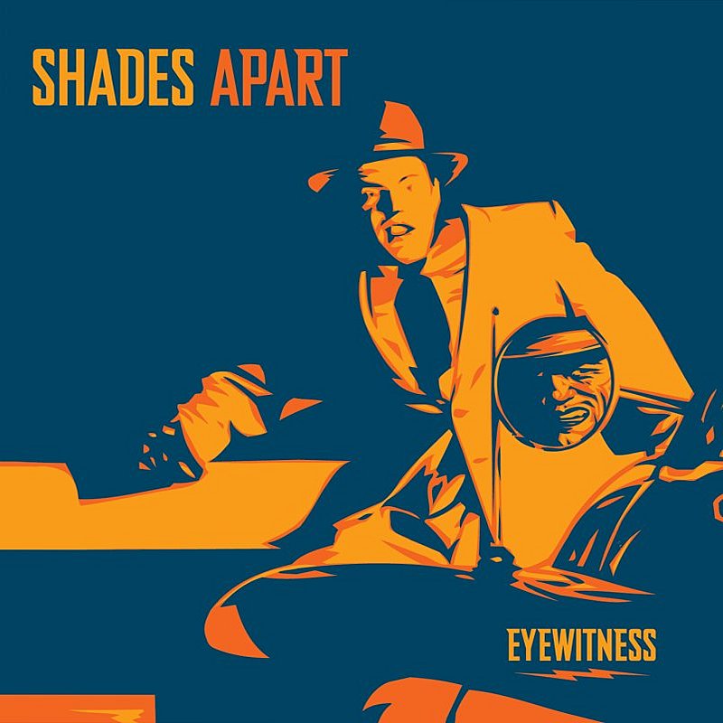 Shades Apart/Eyewitness
