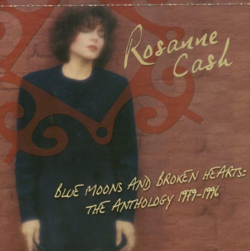 Rosanne Cash Blue Moons & Broken Hearts An 