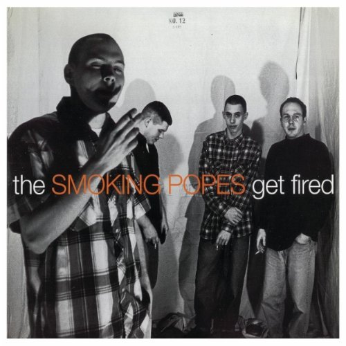 Smoking Popes/Get Fired