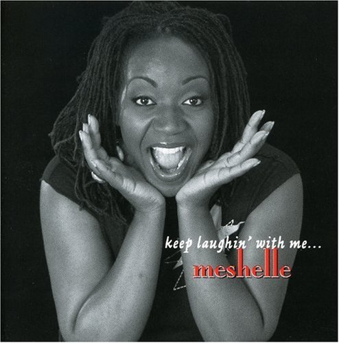 Meshelle/Keep Laughing With Me