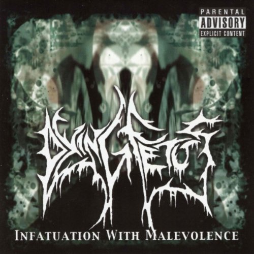 Dying Fetus/Infatuation With Malevolence