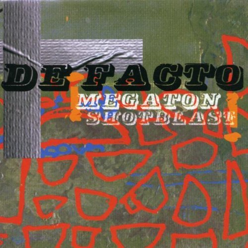 De Facto/Megaton Shotblast