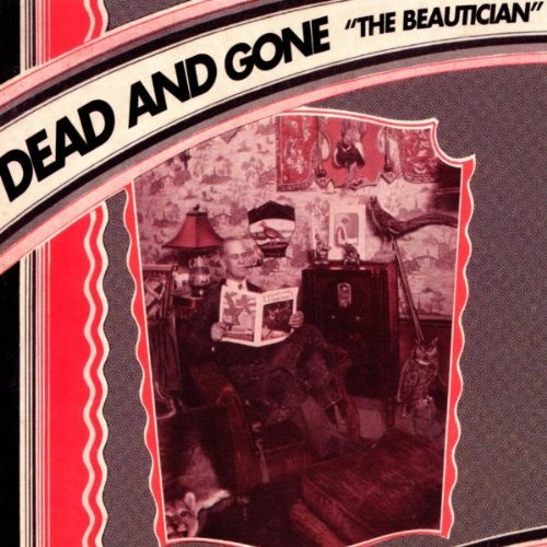 Dead & Gone/Beautician@Beautician