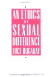 Luce Irigaray Ethics Of Sexual Difference 