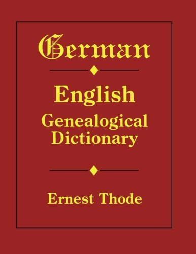 Ernest Thode German English Genealogical Dictionary 