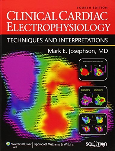 Mark E. Josephson Clinical Cardiac Electrophysiology Techniques And Interpretations 0004 Edition;revised Update 