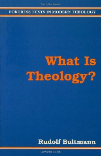 Rudolf Bultmann What Is Theology 