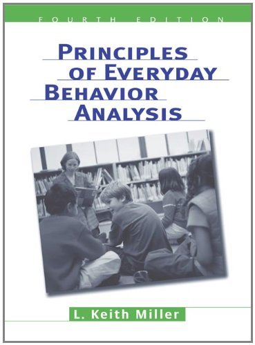 L. Keith Miller Principles Of Everyday Behavior Analysis (with Pri 0004 Edition;revised 