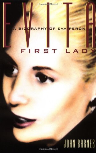 John Barnes/Evita,First Lady@A Biography Of Evita Peron