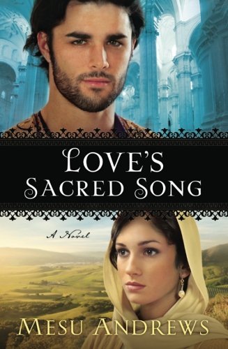 Mesu Andrews/Love's Sacred Song