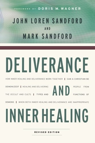 John Loren Sandford Deliverance And Inner Healing Revised 