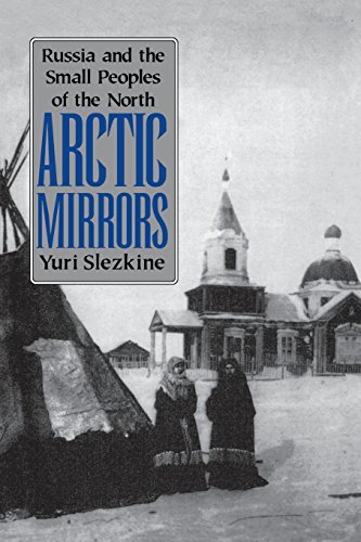 Yuri Slezikine Arctic Mirrors Radical Evil And The Power Of Good In History Revised 