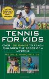 Vasquez Reggie Jr. Tennis For Kids Over 150 Games To Teach Children 